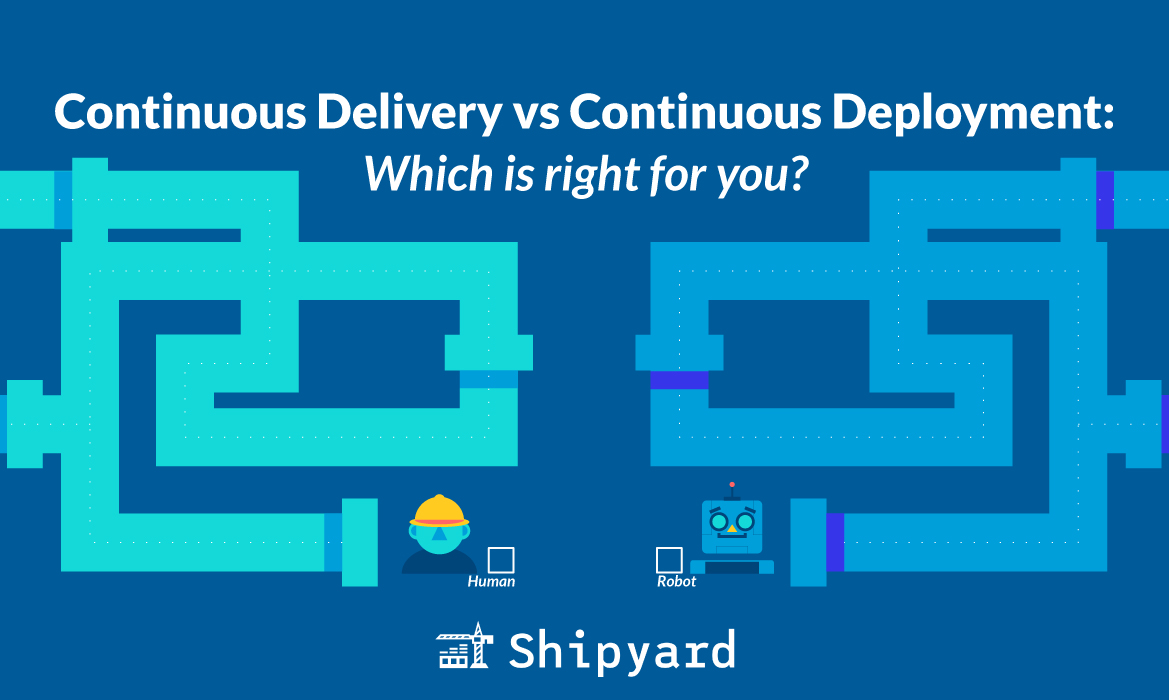 What are the differences between continuous delivery and continuous deployment?