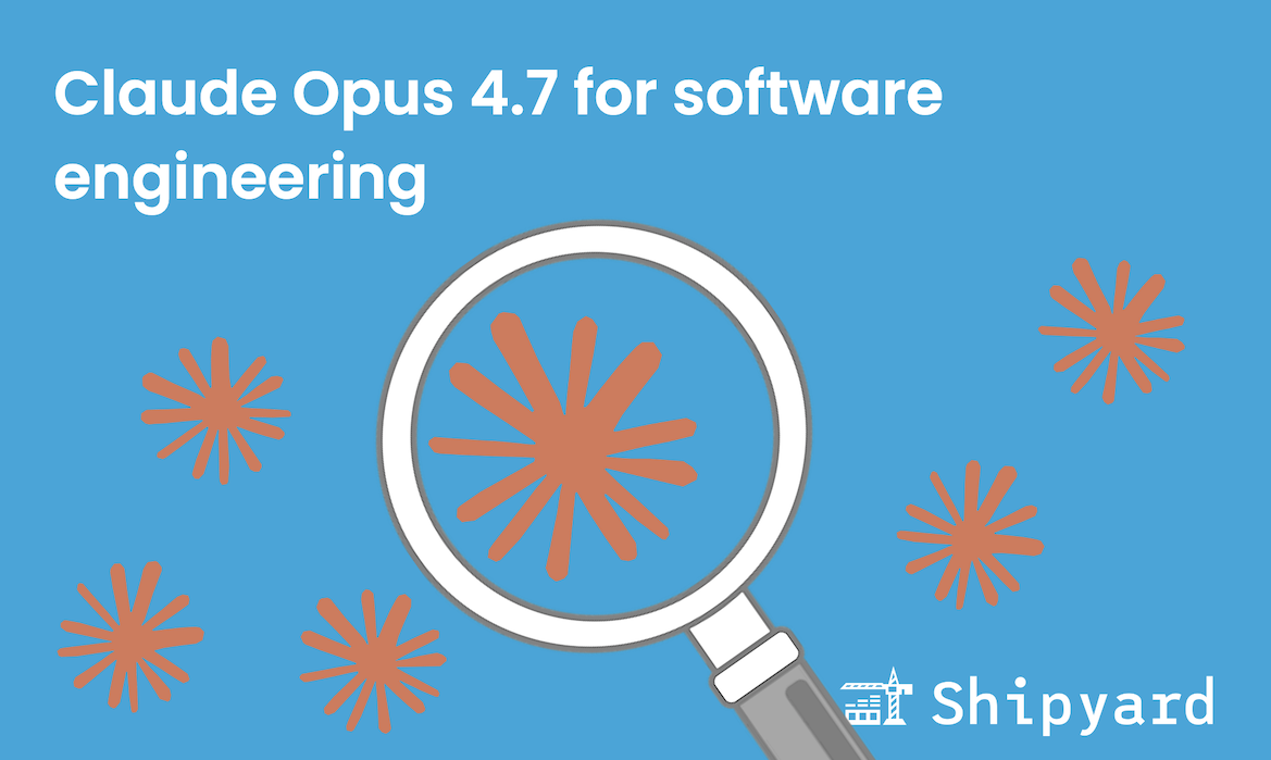 Claude Opus 4.7 for software engineering