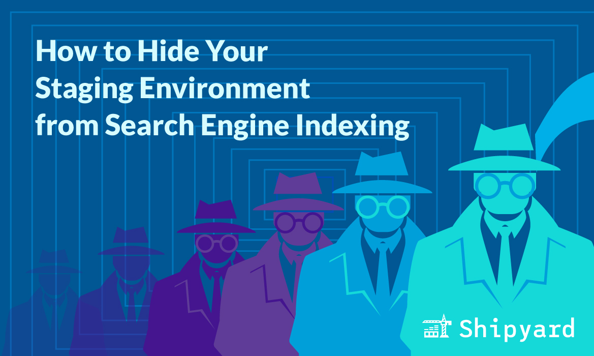 hide staging environment from search engine indexing