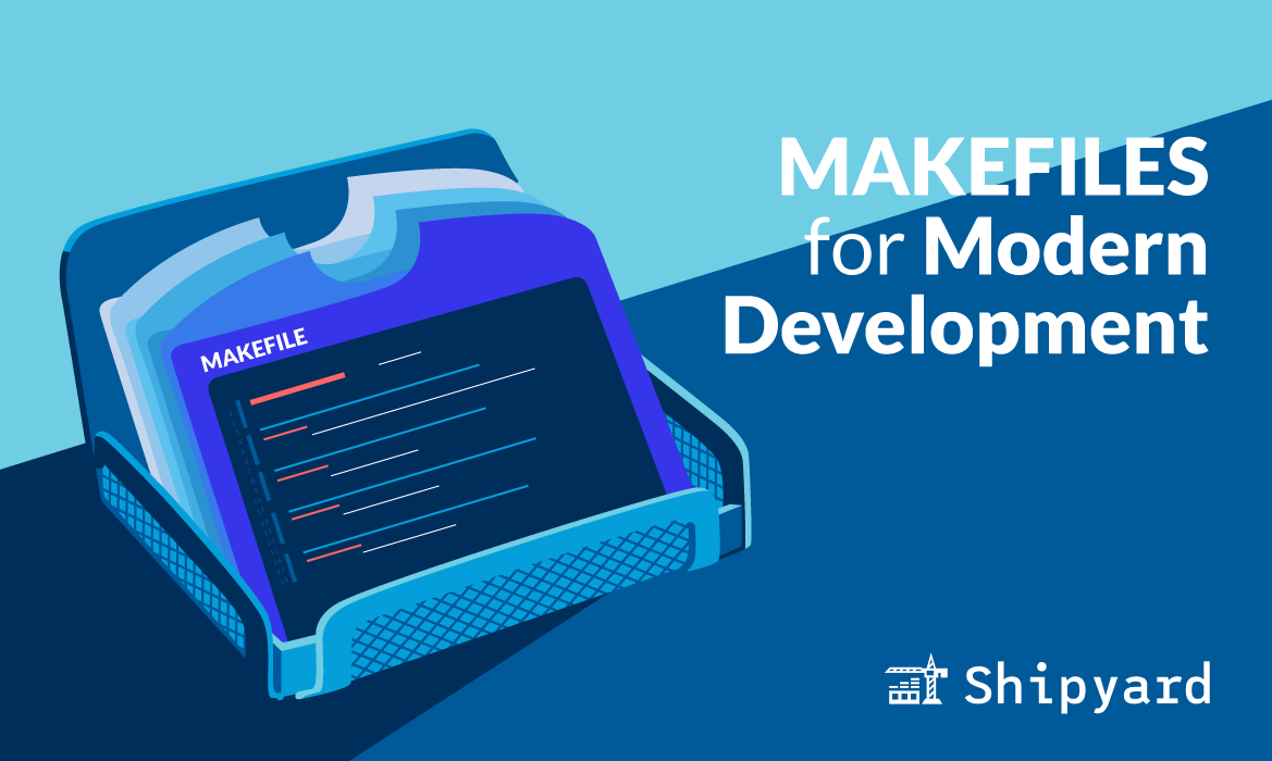 Makefiles for modern development